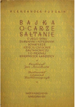Bajka o Carze Sałtanie, Ilustrował Edmund Bartłomiejczyk
