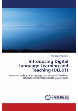 Introducing Digital Language Learning and Teaching (DLL&T)