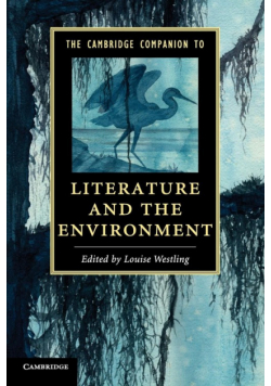 The Cambridge Companion to Literature and the Environment