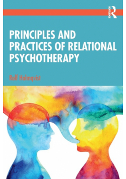 Principles and Practices of Relational Psychotherapy