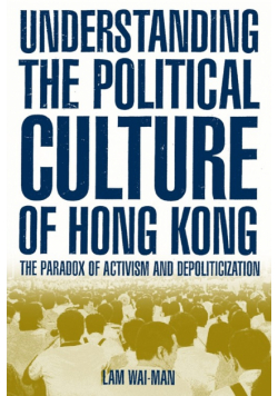 Understanding the Political Culture of Hong Kong