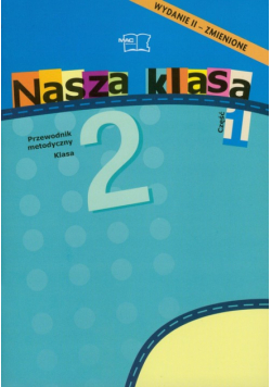 Nasza klasa 2 Semestr 1 Przewodnik metodyczny część 1-4