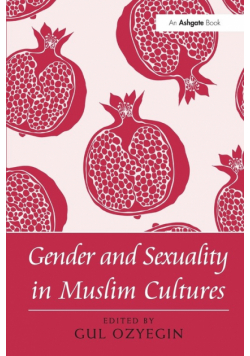 Gender and Sexuality in Muslim Cultures