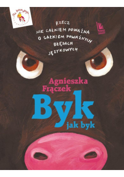 Byk jak byk. Rzecz nie całkiem poważna...