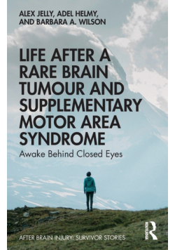 Life After a Rare Brain Tumour and Supplementary Motor Area Syndrome