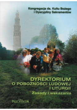 Dyrektorium o pobożności ludowej i liturgii Zasady i wskazania
