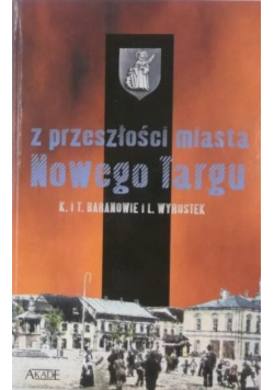 Z przeszłości miasta Nowego Targu