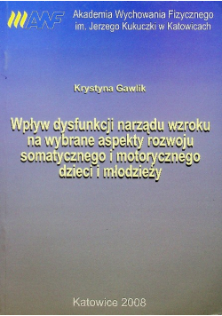Wpływ dysfunkcji narządu wzroku na wybrane aspekty rozwoju somatycznego i motorycznego dzieci i młodzieży