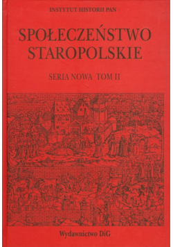 Karpiński Andrzej - Społeczeństwo staropolskie seria nowa tom 2