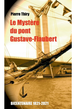 Le Mystère du Pont Gustave-Flaubert