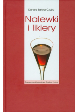 Bartosz-Czuba Danuta - Nalewki i likiery