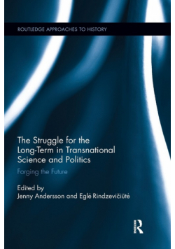The Struggle for the Long-Term in Transnational Science and Politics