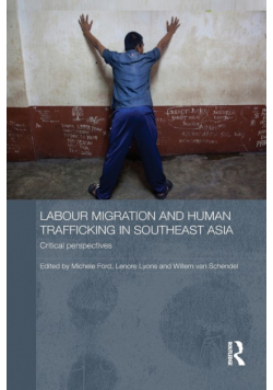 Labour Migration and Human Trafficking in Southeast Asia
