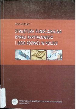Struktura funkcjonalna rynku kapitałowego i jego rozwój w Polsce