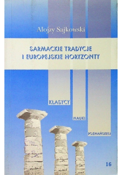 Sarmackie tradycje i europejskie horyzonty