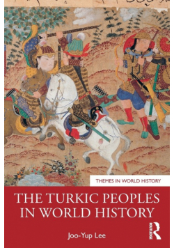 The Turkic Peoples in World History