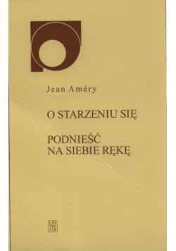 O starzeniu się Podnieść na siebie rękę