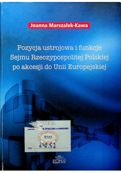 Pozycja ustrojowa i funkcje Sejmu Rzeczypospolitej Polskiej po akcesji do Unii Europejskiej