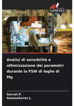 Analisi di sensibilità e ottimizzazione dei parametri durante la FSW di leghe di Mg