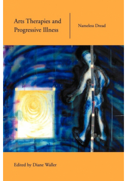 Arts Therapies and Progressive Illness