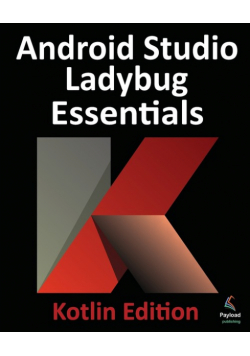 Android Studio Ladybug Essentials - Kotlin Edition