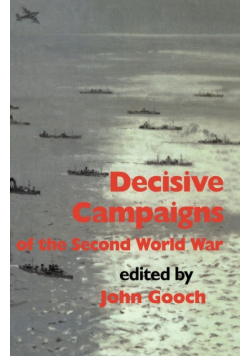 Decisive Campaigns of the Second World War
