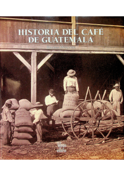 Historia Del Cafe De Guatemala