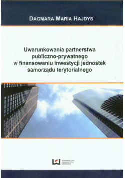 Uwarunkowania partnerstwa publiczno-prywatnego w finansowaniu inwestycji jednostek samorządu terytorialnego
