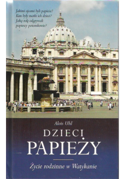 Dzieci papieży Życie rodzinne w Watykanie