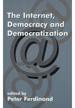 The Internet, Democracy and Democratization