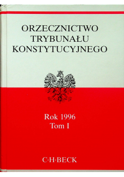 Orzecznictwo Trybunału Konstytucyjnego Rok 1996 tom 1