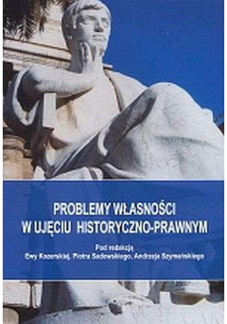 Problemy własności w ujęciu Historyczno prawnym