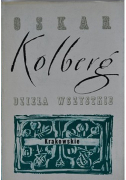 Kolberg Dzieła wszystkie Tom 8 Krakowskie Część IV Reprint z 1875 r.