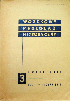 Wojskowy przegląd historyczny rok VI nr 3