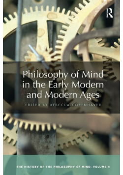 Philosophy of Mind in the Early Modern and Modern Ages