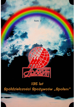 135 lat Spółdzielczości Spożywców Społem tom II