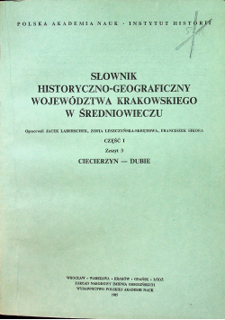 Słownik Historyczno Geograficzny Województwa Krakowskiego w Średniowieczu Cz I Zeszyt 3