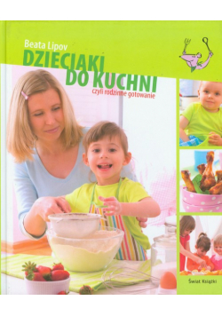 Dzieciaki do kuchni czyli rodzinne gotowanie