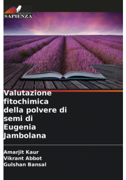 Valutazione fitochimica della polvere di semi di Eugenia Jambolana