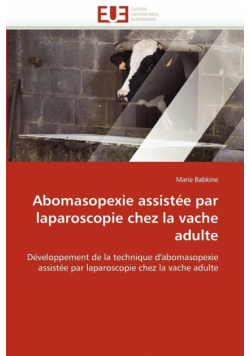 Abomasopexie assistée par laparoscopie chez la vache adulte