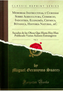 Memorias Instructivas y Curiosas Sobre Agricultura Comercio Industria Economia Chymica Botanica Historia Natural Reprint z 1778 r