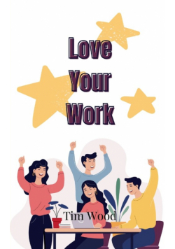 Love Your Work