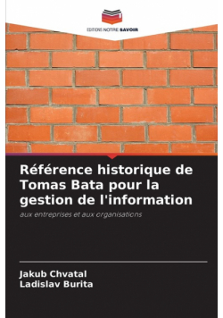 Référence historique de Tomas Bata pour la gestion de l'information