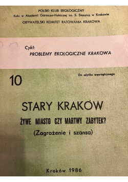 Stary kraków żywe miasto czy martwy