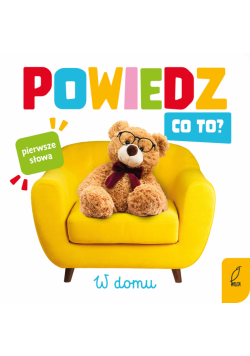 W domu. Powiedz co to?