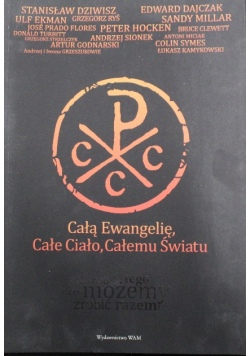 Całą Ewangelię Całe Ciało Całemu Światu