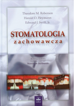 Swift Edward J. - Stomatologia zachowawcza tom 2