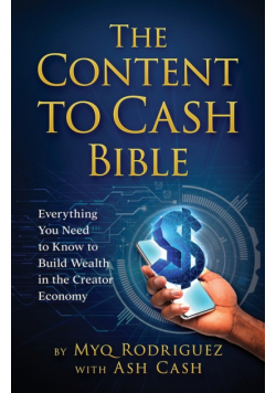 The Content to Cash Bible