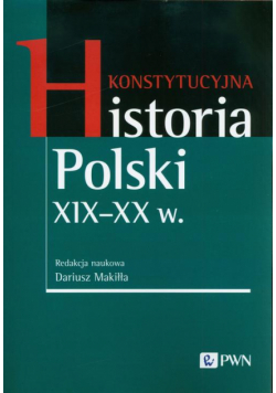 Konstytucyjna historia Polski XIX-XX w.