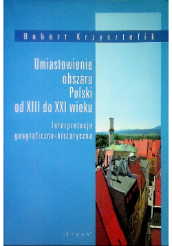 Umiastowienie obszaru Polski od XIII do XXI wieku